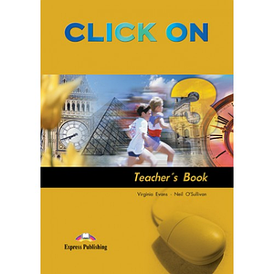 Книга для вчителя Click On 3 Teacher's Book
