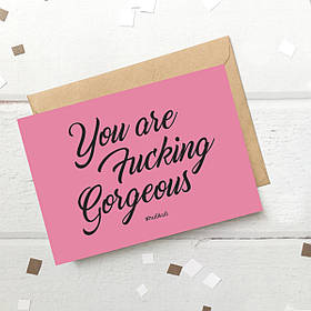 Листівка "You are Fu*king Gorgeus", англійська