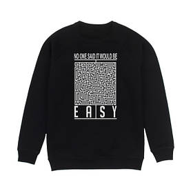 Світшот унісекс "No One Say it Would be Easy", Чорний, L, англійська