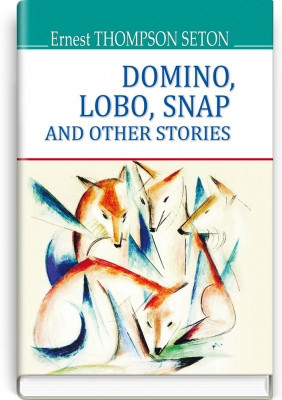 Книга Domino, Lobo, Snap and Other Stories Доміно, Лобо, Снеп та інші історії (англійською мовою)