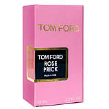 Tom Ford Rose Prick Perfume Newly унісекс 58 мл, фото 5