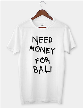 Футболка жіноча "Need money for Bali"