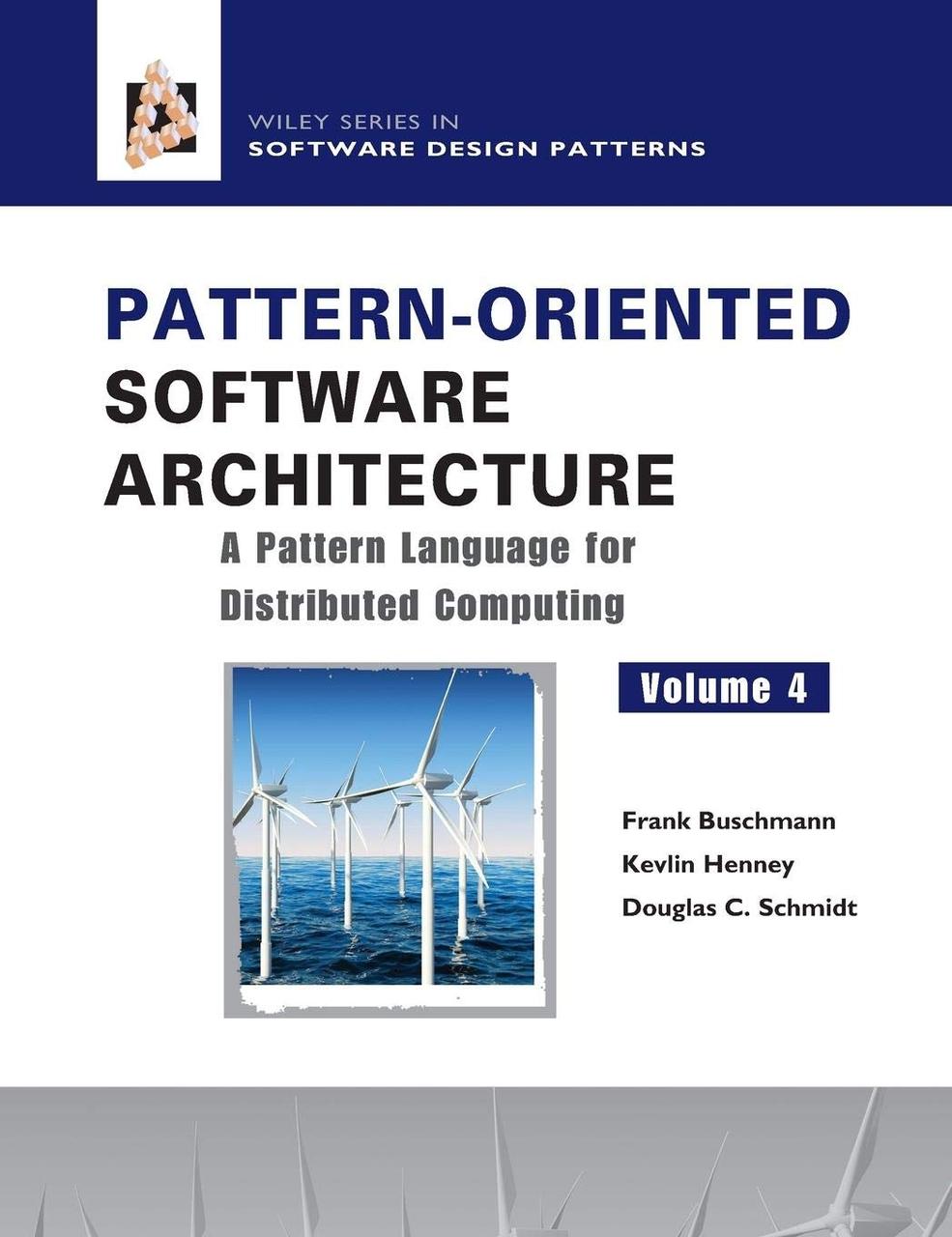 Pattern-Oriented Software Architecture Volume 4: A Pattern Language for Distributed Computing Volume 4, фото 1