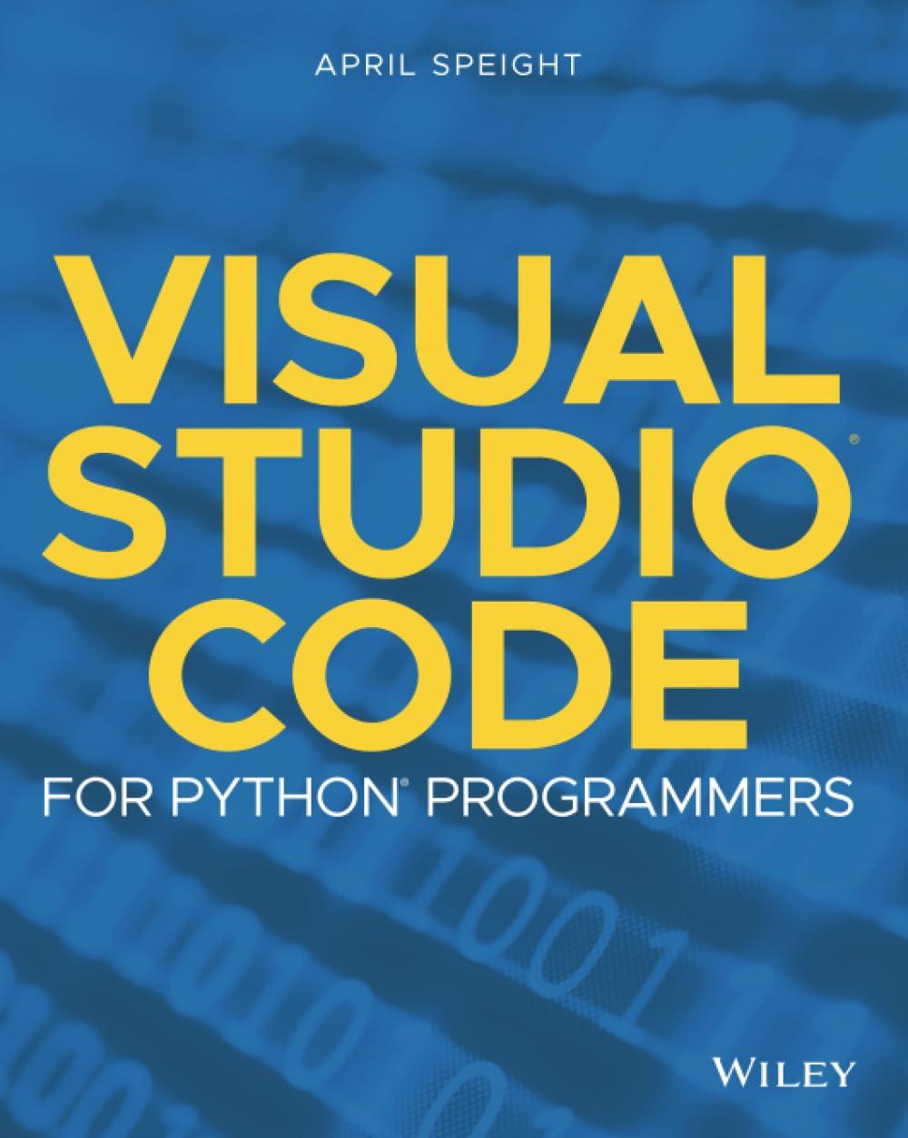 Visual Studio Code for Python Programmers, April Speight, фото 1