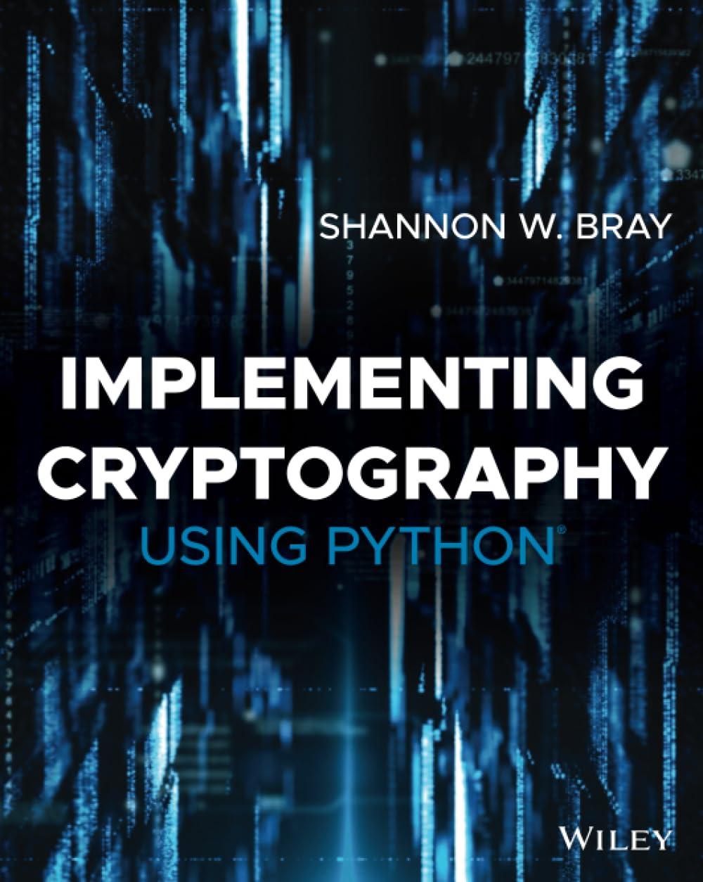 Implementing Cryptography Using Python, Shannon W. Bray, фото 1