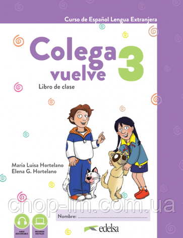 Colega vuelve 3 Pack alumno (Libro + Ejercicios) Комплект по испанскому языку (учебник + тетрадь)., фото 1