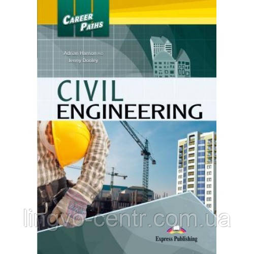 Англійська мова. Career Paths: Civil Engineering: Student's Book