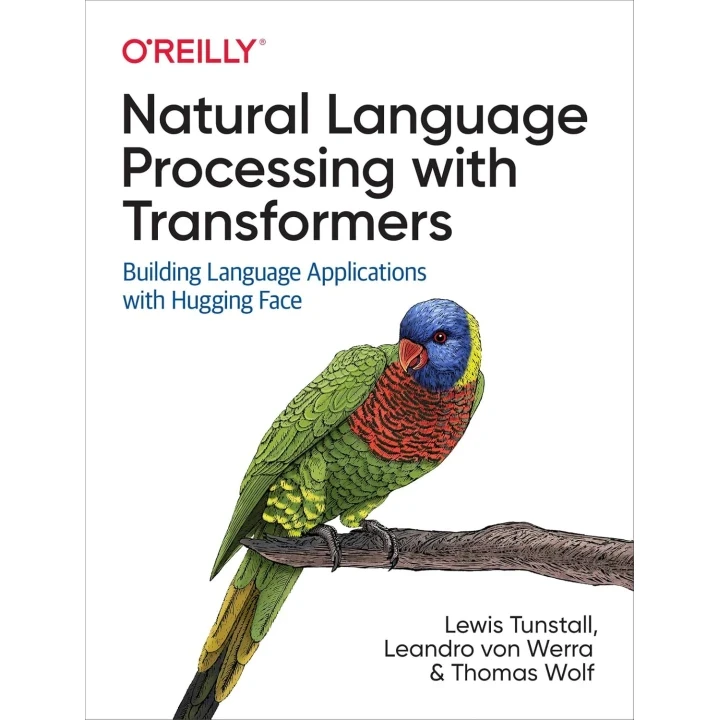 Книга Natural Language Processing with Transformers. Lewis Tunstall, Leandro von Werra, Thomas Wolf