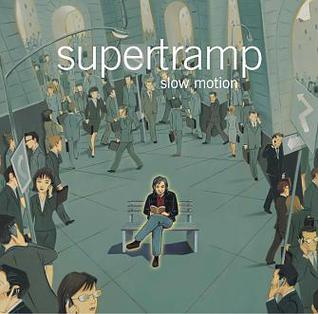 Supertramp – Slow Motion (2002)