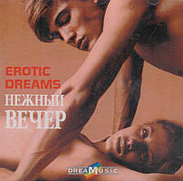 CD-диск Various Erotic Dreams — Ніжний Вечір