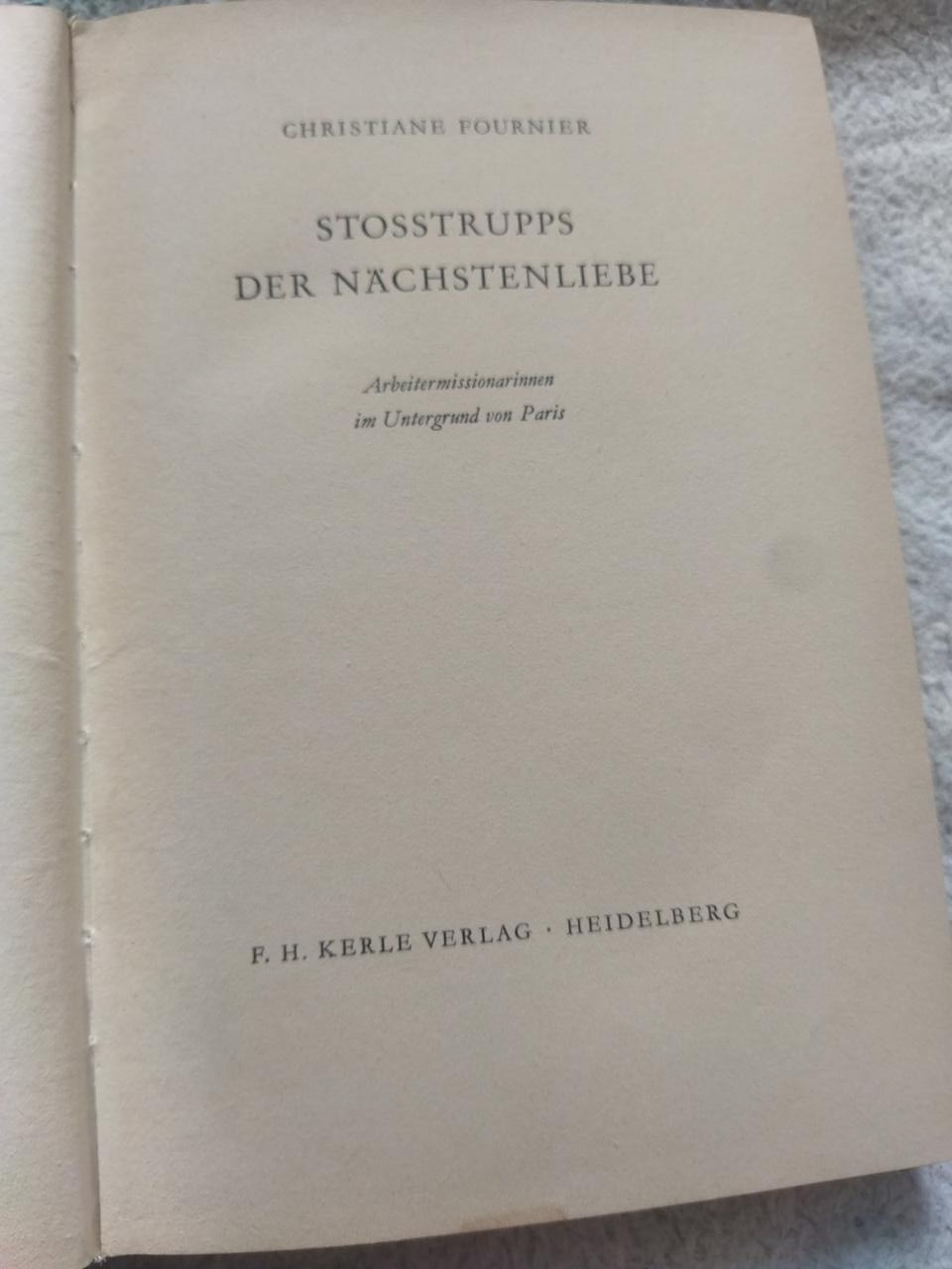 Christiane Fournier Stosstrupps der Nächstenliebe Крістіан Фурньє Ударні війська милосердя 1957