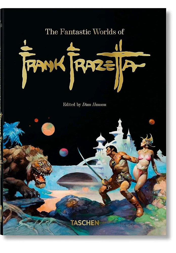 The Fantastic Worlds of Frank Frazetta. 40th Edition. Dan Nadel, Zak Smith