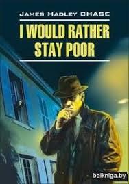 Англійська мова. I Would Rather Stay Poor