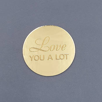 Топер акриловий монета Love you a lot — золото 6 см