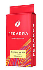 Кава мелена Ferarra Caffe Crema Irlandese у вакуумній упаковці 250 гр