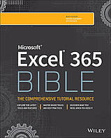 Microsoft Excel 365 Bible, Michael Alexander, Dick Kusleika