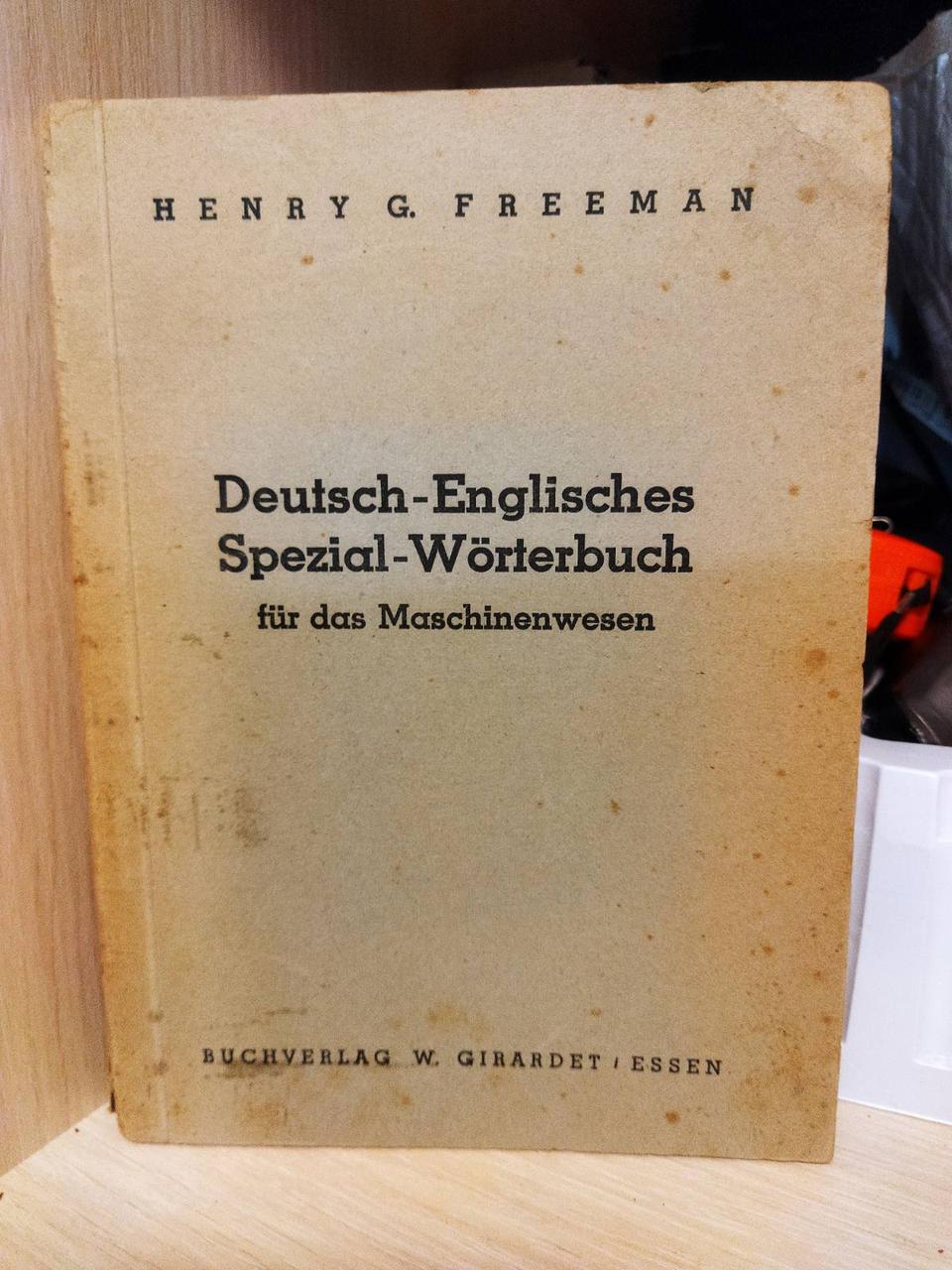 Henry G.Freeman Deutsch-Englisches Spezial-Wörterbuch für das Maschinenwesen 1942 рік