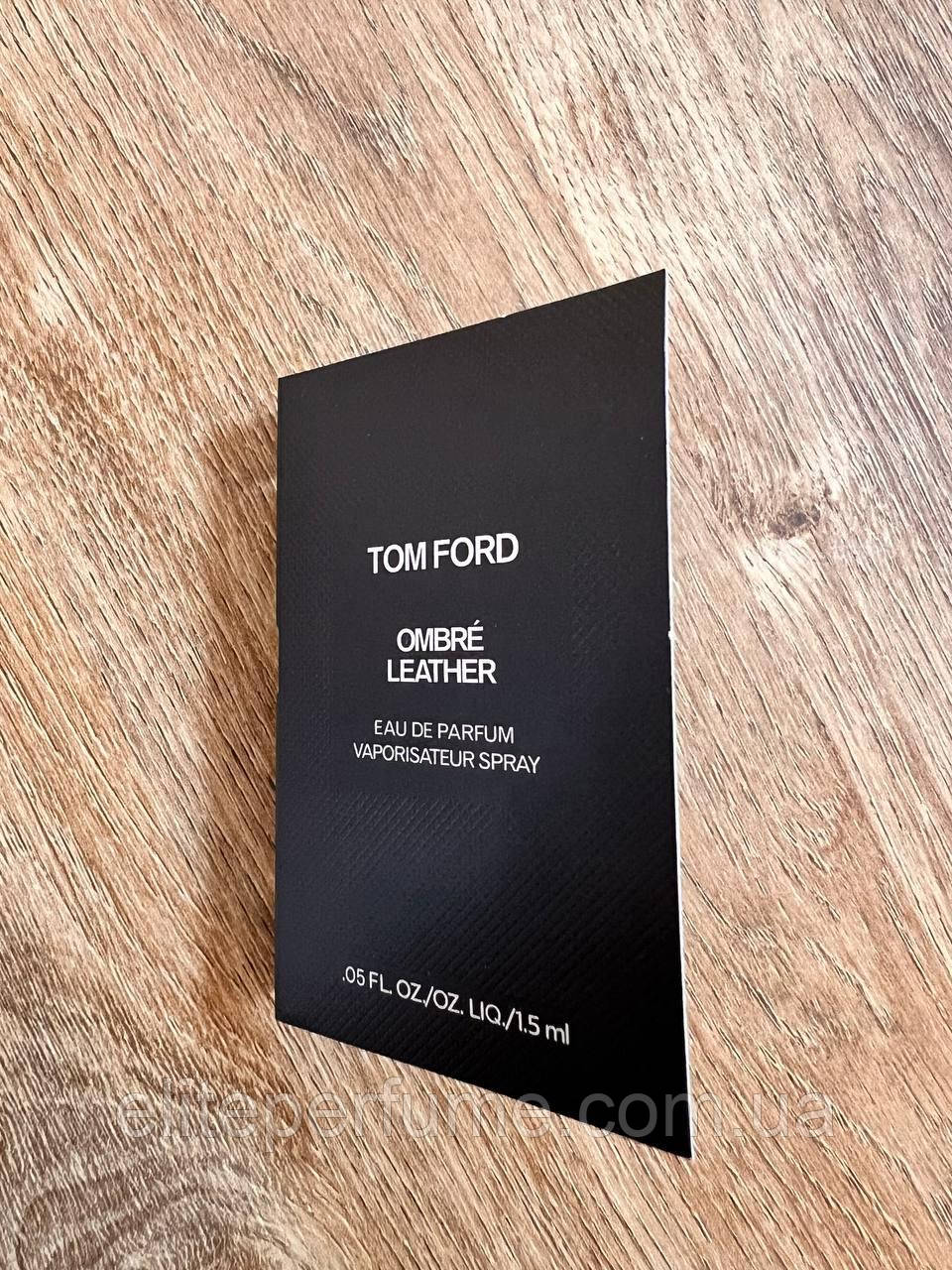 Пробник Tom Ford Ombre Leather 1.5 мл Оригинал