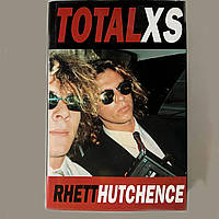 Книга біографія Майкла Хатченса Total XS by Rhett Hutchence INXS
