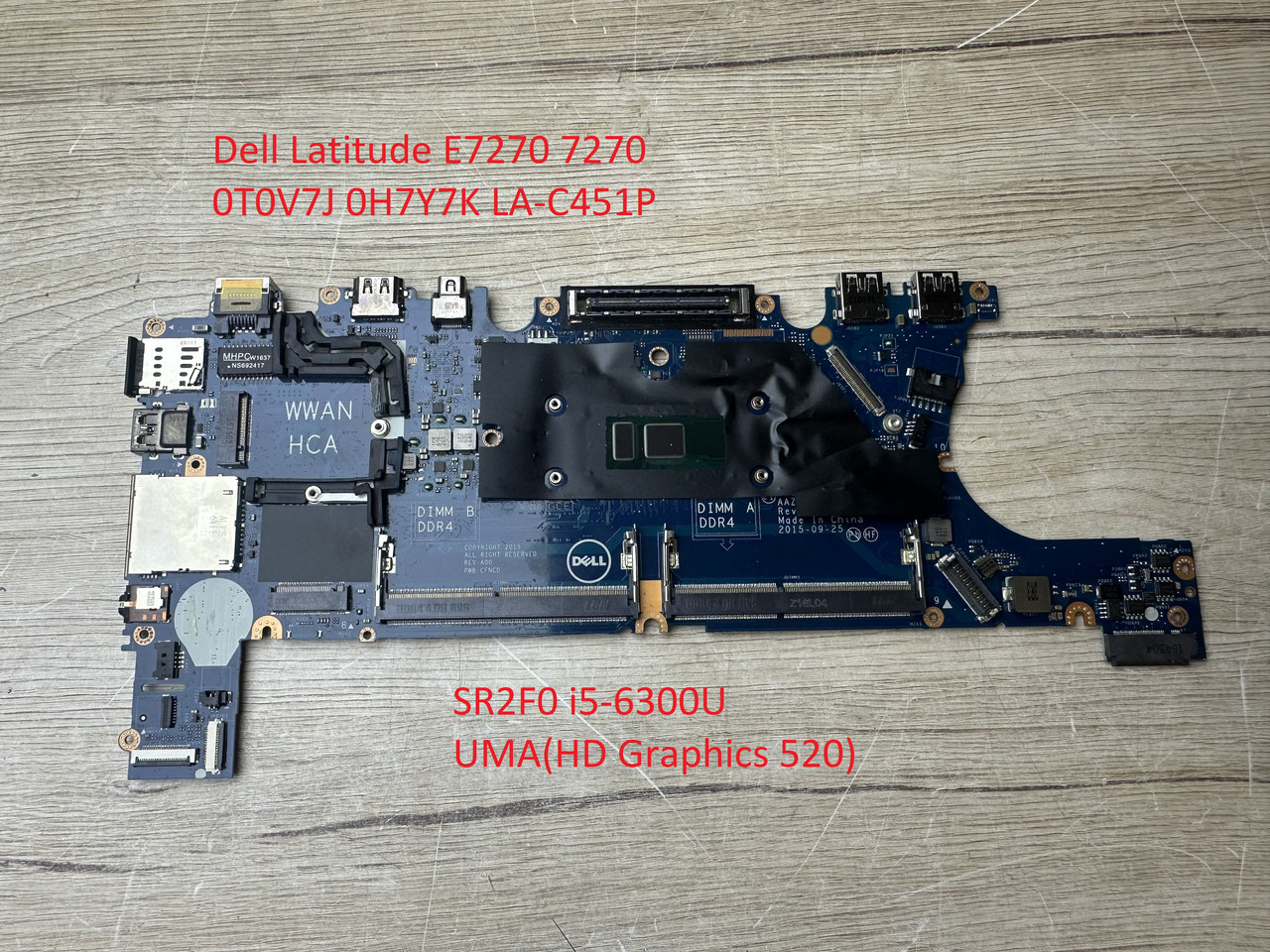 Материнська дошка Dell Latitude E7270 0T0V7Y7Y7K LA-C451P (SR2F0 I5-6300U, UMA ( HD Graphics 520 ), 2xddr4)