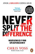 Книга «Never Split the Difference. Negotiating as if Your Life Depended on It». Автор - Кріс Восс, Тал Раз