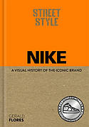 Книга «Street Style. Nike». Автор - Gerald Flores