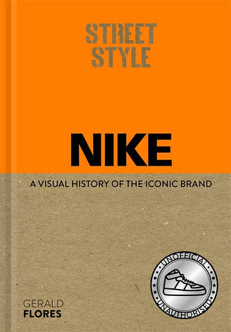 Книга «Street Style. Nike». Автор - Gerald Flores, фото 1