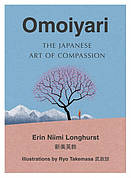 Книга «Omoiyari. The Japanese Art of Compassion». Автор - Erin Niimi Longhurst