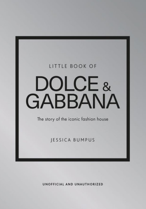 Книга «Little Book of Dolce & Gabbana: The story of the iconic fashion house». Автор — Джессіка Бампус
