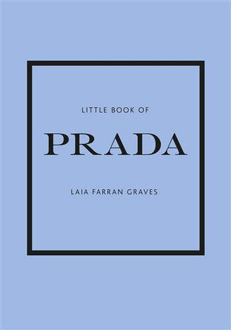 Книга «Little Book of Prada». Автор — Лейа Ферран Грейвс, фото 1