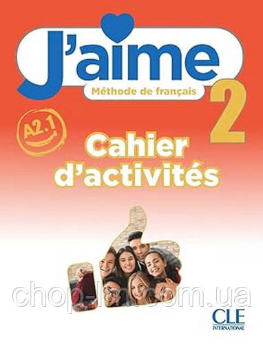 J'aime 2 Cahier d'activités / Робочий зошит
