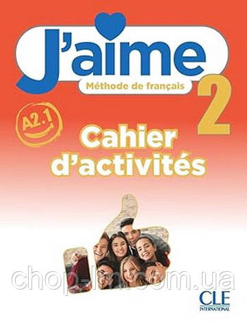 J'aime 2 Cahier d'activités / Робочий зошит, фото 1