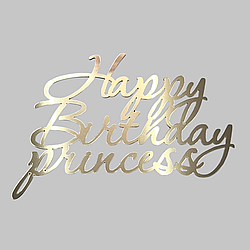 Топпер акриловий Happy Birthday Princess, золото