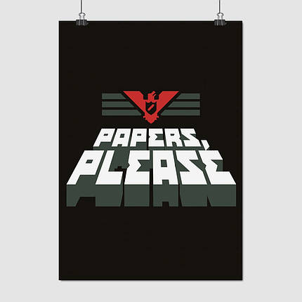 Плакат "Документи, будь ласка, Papers, Please", 60×43см, фото 1