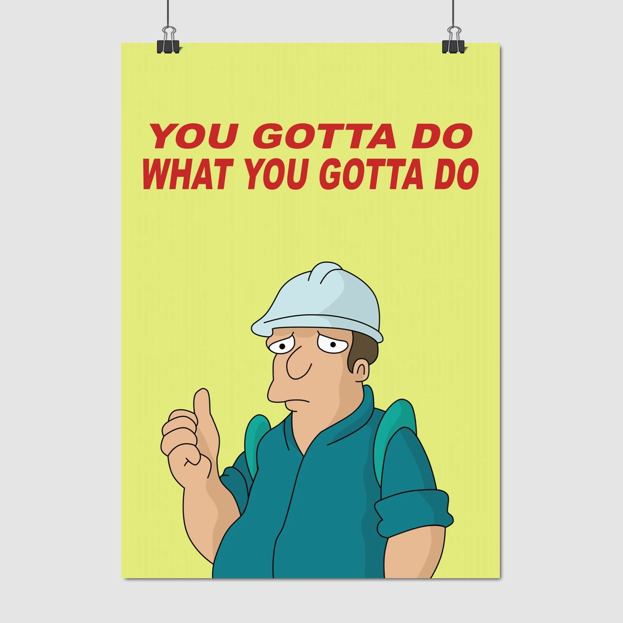 Плакат "Футурама, Futurama, You gotta do what you gotta do", 60×43см