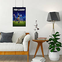Плакат "Тед Лассо, серіал, Джейсон Судейкіс, Ted Lasso, Jason Sudeikis", 60×40см, фото 4