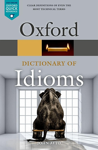 Oxford Dictionary of Idioms 4th Edition