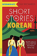 Short Stories in Korean for Intermediate Learners художня література