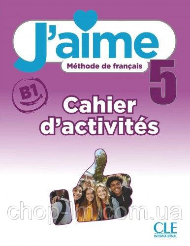 J'aime 5 Cahier d'activités (Cedric Vial, Maria Stefanou) / Рабочая тетрадь
