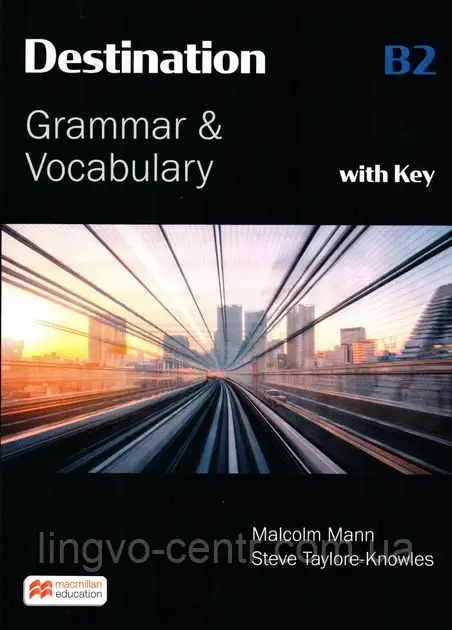 Англійська мова. Destination B2 Grammar & Vocabulary Intermediate Student Book with Key