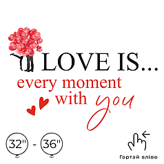 Наліпка на кулю 32"-36" - LOVE IS..every moment with you