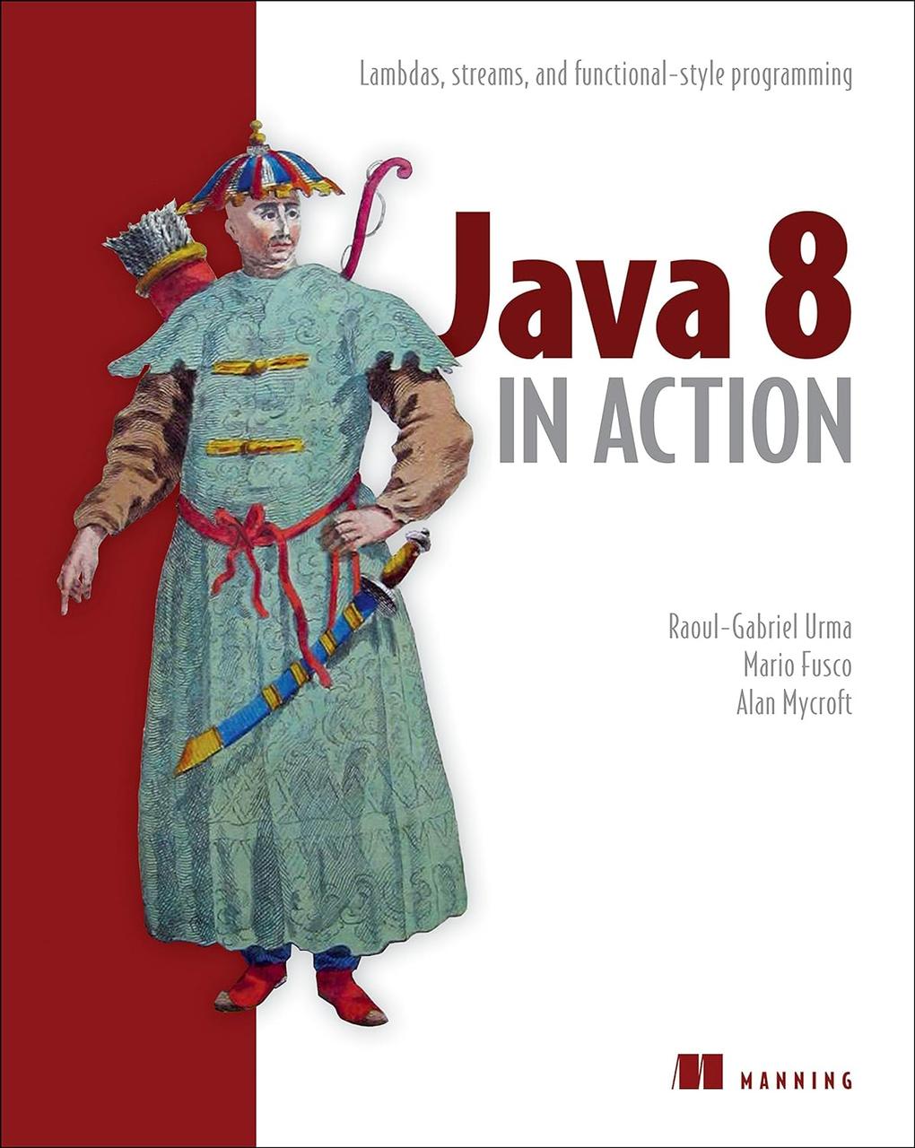 Java 8 in Action Lambdas, streams, and functional-style programming, фото 1