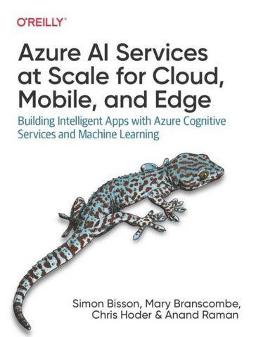 Azure AI Services at Scale for Cloud, Mobile, and Edge. Building Intelligent Apps with Azure Cognitive Service, фото 1