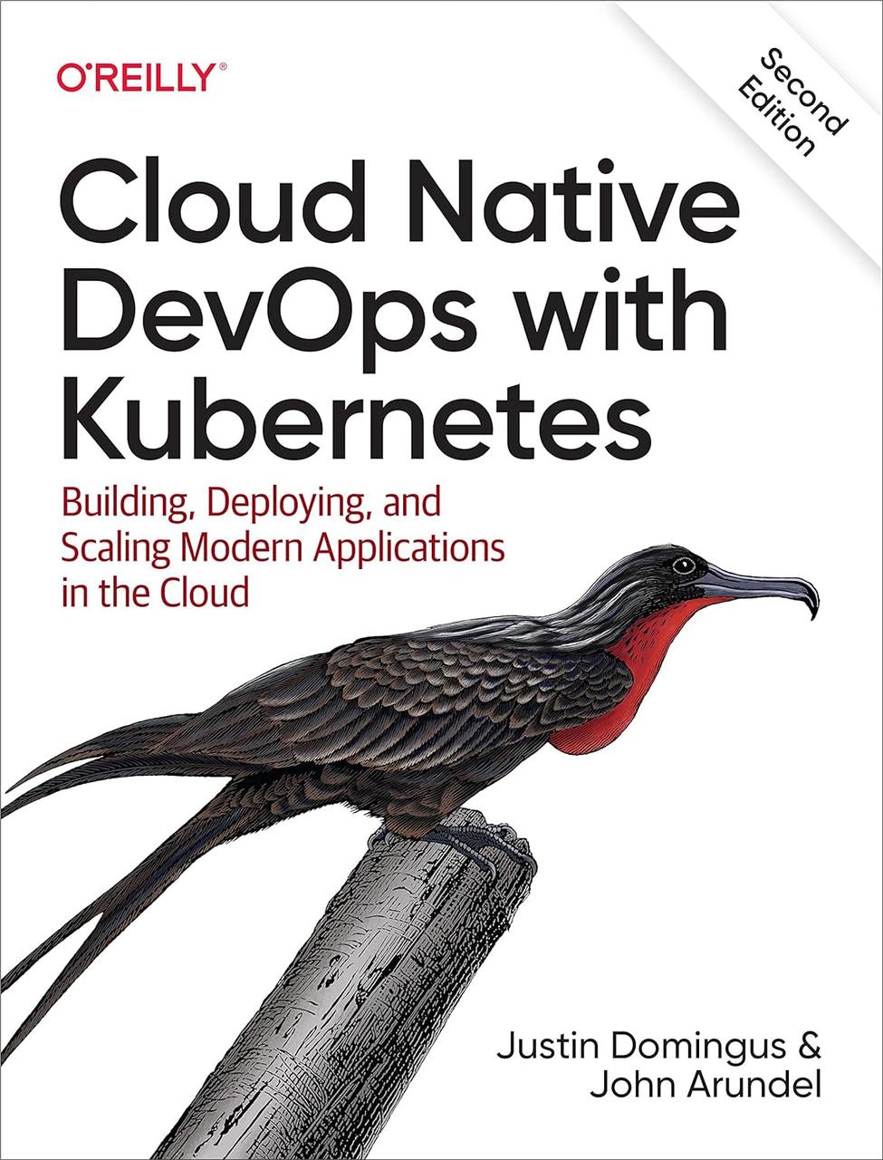 Cloud Native DevOps with Kubernetes. Building, Deploying, and Scaling Modern Applications in the Cloud. 2nd, фото 1