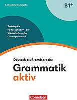 Німецька мова. Grammatik aktiv B1+ Übungsbuch