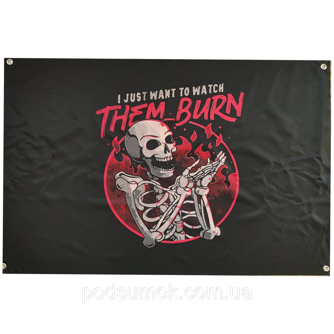 Банер прапор військовий I JUST WANT TO WATCH THEM BURN 70х100 см настінний односторонній з люверсами, фото 1