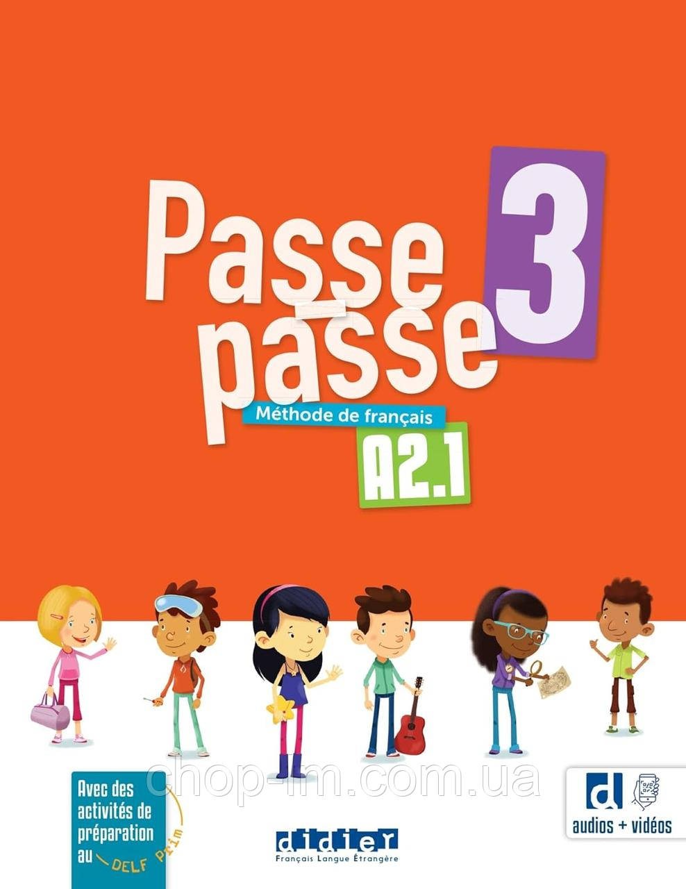 Passe-passe 3 A2.1 Livre de l'eleve / Didier / Навчитель за французькою мовою