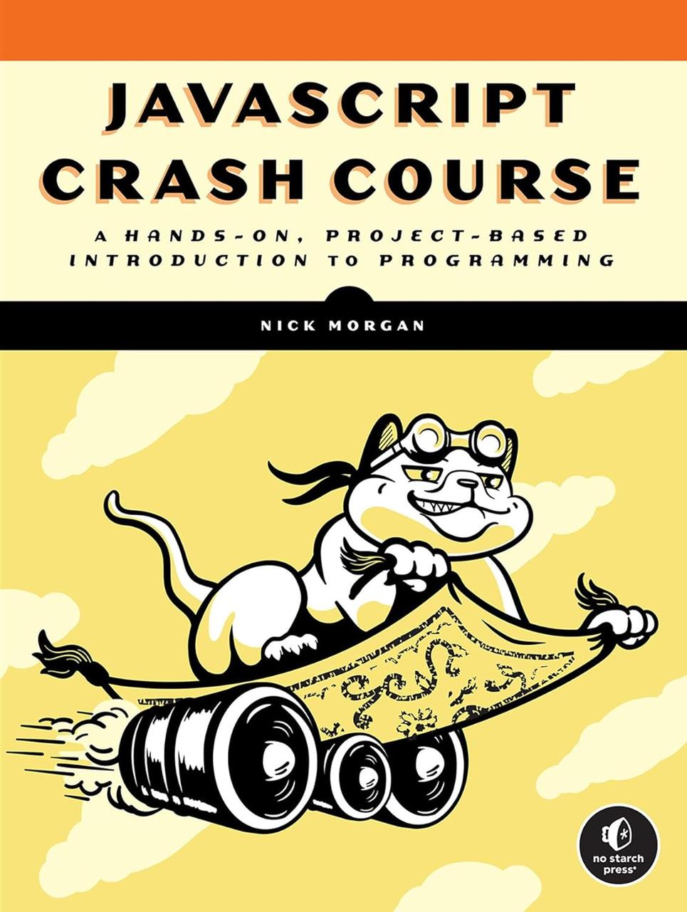 JavaScript Crash Course: A Hands-On, Project-Based Introduction to Programming. Nick Morgan, фото 1