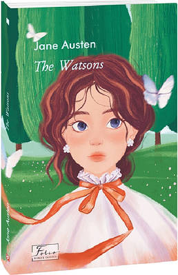 Книга Вотсони. Джейн Остін / The Watsons. Jane Austen