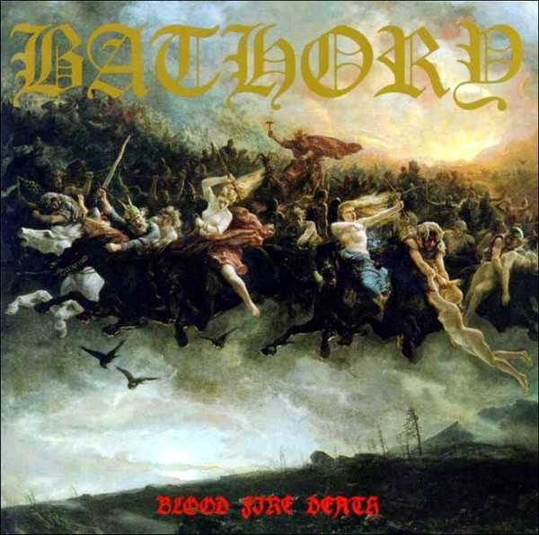 Bathory – Blood Fire Death (1988) (CD Audio)